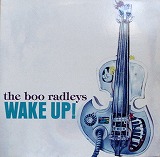 THE BOO RADLEYS / WAKE UP !