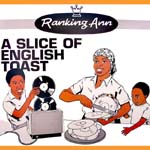 RANKING ANN / A SLICE OF ENGLISH TOAST