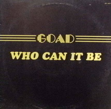 GOAD / WHO CAN IT BE
