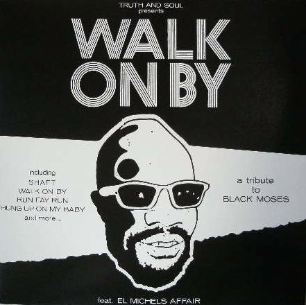 EL MICHELS AFFAIR / WALK ON BY A TRIBUTE TO BLACK