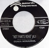 OSAKA MONAURAIL / HOT PANTS ROAD PT.1