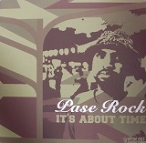 PASE ROCK / IT'S ABOUT TIME