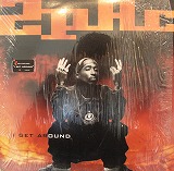 2 PAC / I GET AROUND