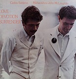 CARLOS SANTANA - JOHN McLAUGHLIN  / LOVE DEVOTION