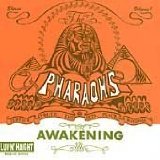 THE PHARAOHS   / AWAKENING