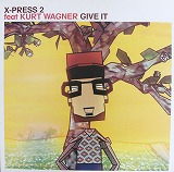 XPRESS 2 / GIVE IT