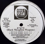 BMW (BLACK MICAPHON WEAPONS) / GET A LIL' STUPID