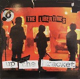 THE LIBERTINES / UP THE BRACKET