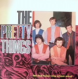 THE PRETTY THINGS / LET ME HEAR THE CHOIR SING