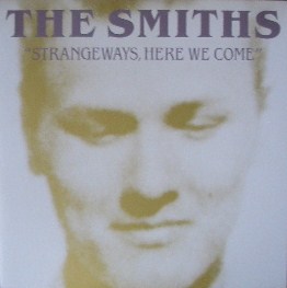 THE SMITHS / STRANGE WAYS HERE WE COME