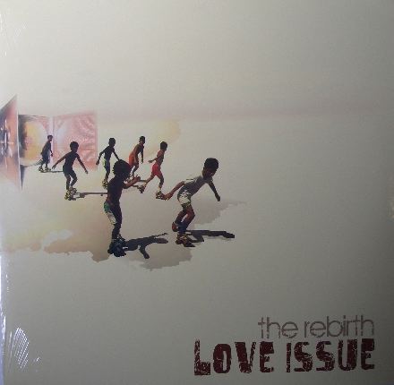 THE REBIRTH / LOVE ISSUE