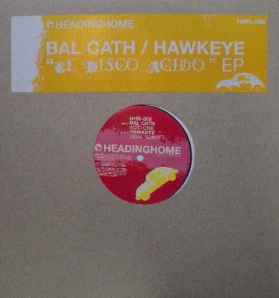 BAL CATH / HAWKEYE / EL DISCO ACIDO EP