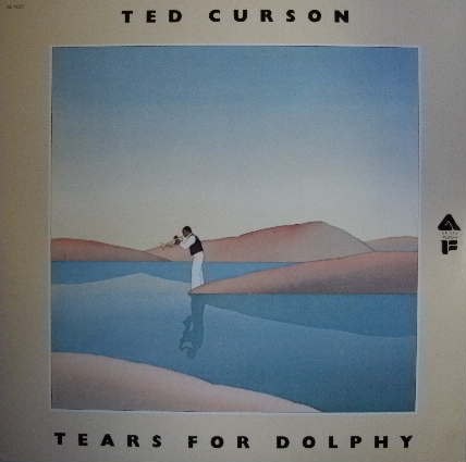 TED CURSON / TEARS FOR DOLPHY