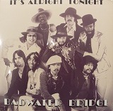 BADWATER BRIDGE / IT'S ALRIGHT TONIGHT MELLOW SOUL DJ MURO