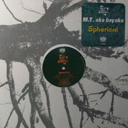 M.T. aka BAYAKA / SPHERICAL
