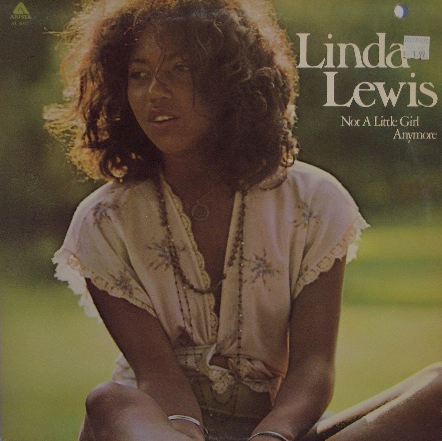 LINDA LEWIS / NOT A LITTLE GIRL ANYMORE