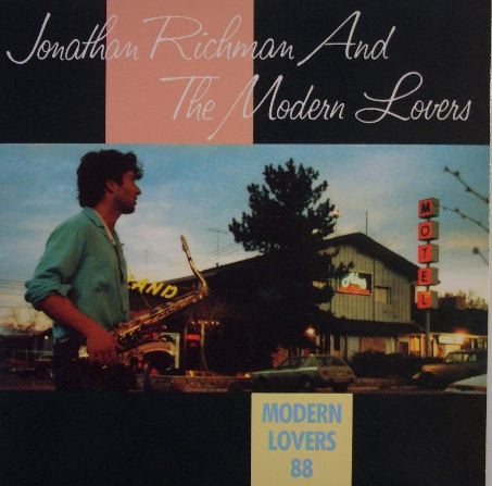 JONATHAN RICHMAN / MODERN LOVERS 88
