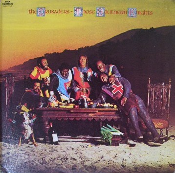 THE CRUSADERS / THOSE SOUTHERN KNIGHTS