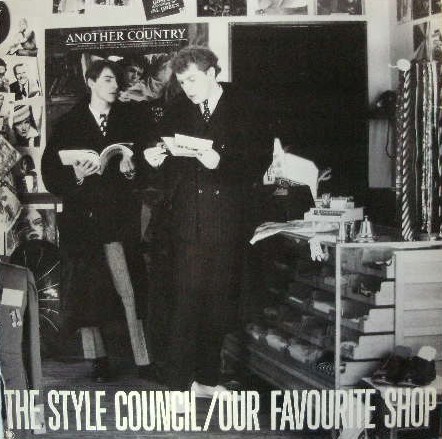 THE STYLE COUNCIL / OUR FAVORITE SHOP