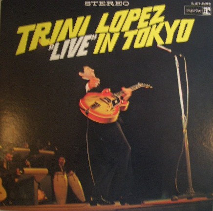 TRINI LOPEZ / LIVE IN TOKYO